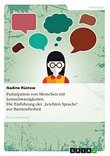 E-Book (epub) Partizipation von Menschen mit Lernschwierigkeiten unter dem Aspekt der Einführung der "Leichten Sprache" von Nadine Rüstow