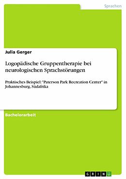 E-Book (pdf) Logopädische Gruppentherapie bei neurologischen Sprachstörungen von Julia Gerger