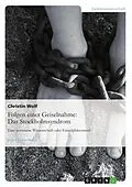 E-Book (pdf) Folgen einer Geiselnahme: Das Stockholmsyndrom von Christin Wolf
