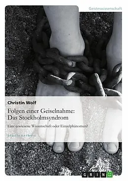 E-Book (pdf) Folgen einer Geiselnahme: Das Stockholmsyndrom von Christin Wolf