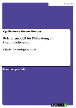 E-Book (epub) Referenzmodell für IT-Beratung im Gesundheitssystem von Cyrille Herve Timwo Monthe