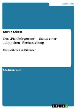 Kartonierter Einband Das  Pfahlbürgertum    Status einer  doppelten  Rechtsstellung von Martin Krüger
