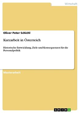 Kartonierter Einband Kurzarbeit in Österreich von Oliver Peter Schichl