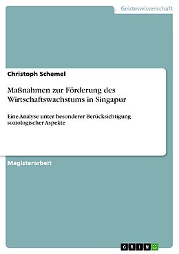 E-Book (pdf) Maßnahmen zur Förderung des Wirtschaftswachstums in Singapur von Christoph Schemel