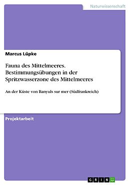 E-Book (pdf) Fauna des Mittelmeeres. Bestimmungsübungen in der Spritzwasserzone des Mittelmeeres von Marcus Lüpke