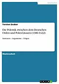 E-Book (epub) Die Polemik zwischen dem Deutschen Orden und Polen-Litauen (1386-1422) von Torsten Gruber