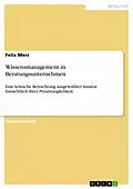 E-Book (epub) Wissensmanagement in Beratungsunternehmen von Felix Merz
