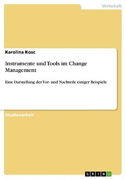 Kartonierter Einband Instrumente und Tools im Change Management von Karolina Kosc