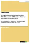 E-Book (pdf) CSR & Organisational Identification: To Which Extent Do CSR Initiatives Achieve Organisational Identification? von Lucas Rüngeler