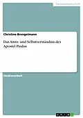 E-Book (epub) Das Amts- und Selbstverständnis des Apostel Paulus von Christine Brengelmann
