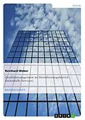 E-Book (pdf) Qualitätsmanagement im Dienstleistungsbereich (industrielle Services) von Reinhard Weber
