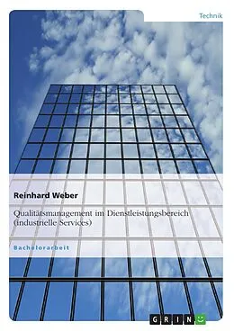 E-Book (pdf) Qualitätsmanagement im Dienstleistungsbereich (industrielle Services) von Reinhard Weber