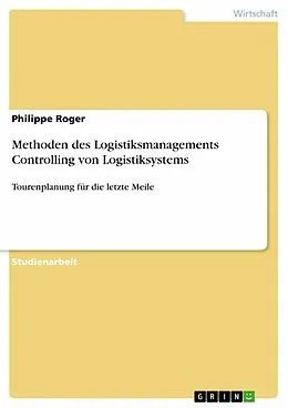 E-Book (pdf) Methoden des Logistiksmanagements Controlling von Logistiksystems von Philippe Roger