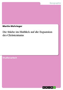 E-Book (pdf) Die Städte im Hinblick auf die Expansion des Christentums von Martin Mehringer