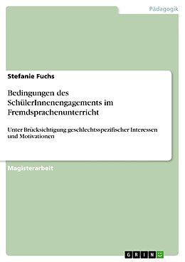 E-Book (epub) Bedingungen des SchülerInnenengagements im Fremdsprachenunterricht von Stefanie Fuchs