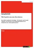 E-Book (epub) Wir basteln uns eine Revolution von Georg Bonfatti