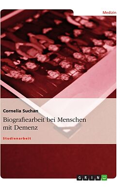Kartonierter Einband Biografiearbeit bei Menschen mit Demenz von Cornelia Suchan