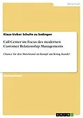 E-Book (pdf) Call Center im Focus des modernen Customer Relationship Managements von Klaus-Volker Schulte Zu Sodingen
