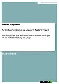 E-Book (pdf) Selbstdarstellung in sozialen Netzwerken von Daniel Burghardt