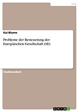 E-Book (pdf) Probleme der Besteuerung der Europäischen Gesellschaft (SE) von Kai Blume