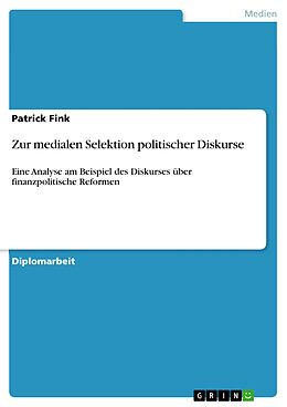E-Book (pdf) Zur medialen Selektion politischer Diskurse von Patrick Fink