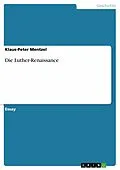 E-Book (epub) Die Luther-Renaissance von Klaus-Peter Mentzel