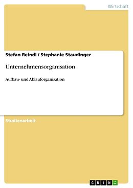 Kartonierter Einband Unternehmensorganisation von Stefan Reindl, Stephanie Staudinger