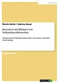 E-Book (epub) Incentives im Rahmen von Verkaufswettbewerben von Nicole Heiter, Sabrina Bauer