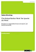 E-Book (pdf) Über Roland Barthes' Werk "Die Sprache der Mode" von Sabine Wirsching