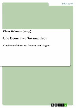 E-Book (pdf) Une Heure avec Suzanne Prou von Klaus Bahners (Hrsg.