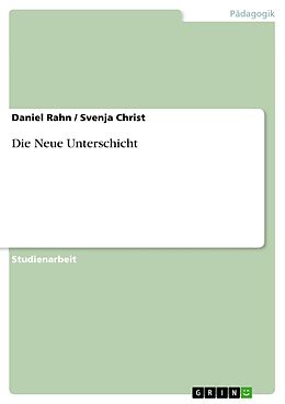 E-Book (epub) Die Neue Unterschicht von Daniel Rahn, Svenja Christ