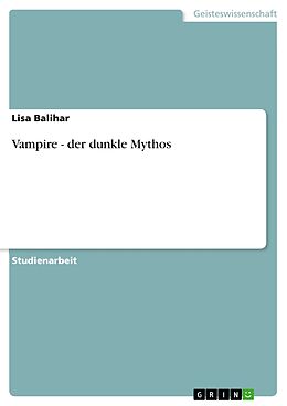 E-Book (epub) Vampire - der dunkle Mythos von Lisa Balihar