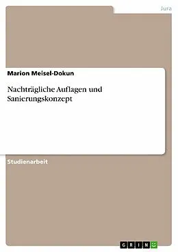 E-Book (epub) Nachträgliche Auflagen und Sanierungskonzept von Marion Meisel-Dokun
