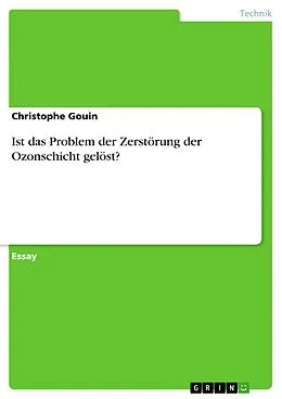 E-Book (epub) Ist das Problem der Zerstörung der Ozonschicht gelöst? von Christophe Gouin