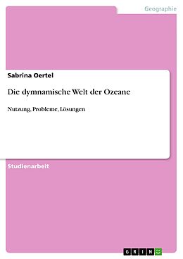 E-Book (pdf) Die dymnamische Welt der Ozeane von Sabrina Oertel