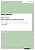 E-Book (pdf) Schulen als Leistungsproduktionsmaschinen? von Patrick Gämperle
