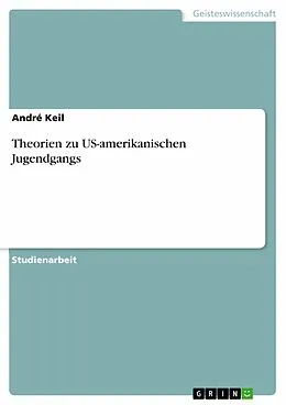 E-Book (epub) Theorien zu US-amerikanischen Jugendgangs von André Keil
