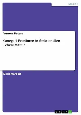E-Book (pdf) Omega-3-Fettsäuren in funktionellen Lebensmitteln von Verena Peters