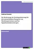 E-Book (epub) Die Bedeutung der Deubiquitinierung für den intrazellulären Transport von Membranproteinen und bei Signaltransduktionswegen von Andreas Kesseler