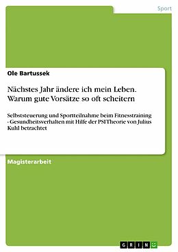 E-Book (pdf) Nächstes Jahr ändere ich mein Leben. Warum gute Vorsätze so oft scheitern von Ole Bartussek