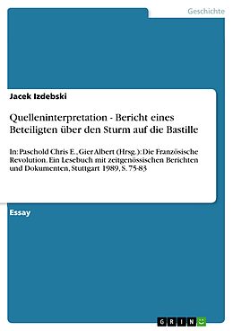 E-Book (epub) Quelleninterpretation - Bericht eines Beteiligten über den Sturm auf die Bastille von Jacek Izdebski