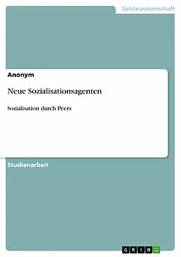 E-Book (epub) Neue Sozialisationsagenten von Manuela C. Müller