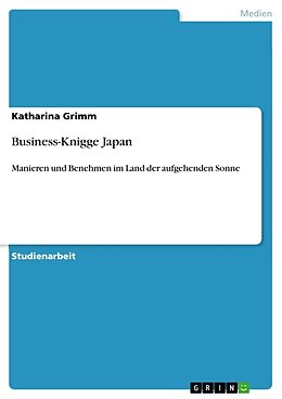 Kartonierter Einband Business-Knigge Japan von Katharina Grimm