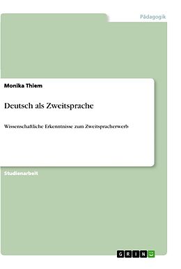 Kartonierter Einband Deutsch als Zweitsprache von Monika Thiem