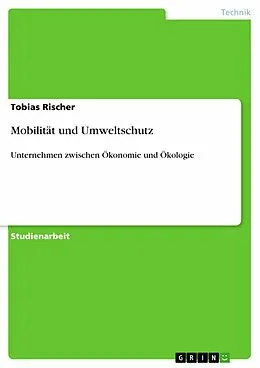 E-Book (epub) Mobilität und Umweltschutz von Tobias Rischer