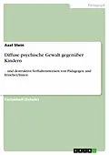 E-Book (pdf) Diffuse psychische Gewalt gegenüber Kindern von Axel Stein