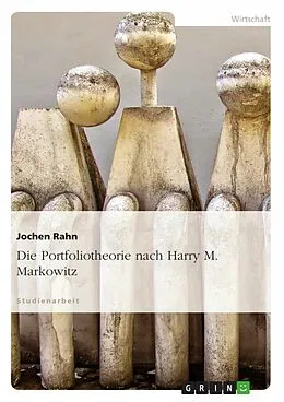 E-Book (epub) Die Portfoliotheorie nach Harry M. Markowitz von Jochen Rahn