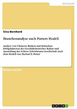 E-Book (pdf) Branchenanalyse nach Porters Modell von Sina Bernhard