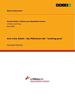 E-Book (pdf) Arm trotz Arbeit - das Phänomen der "working poor" von Marius Beckermann