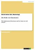 E-Book (epub) Die Rolle von Emotionen von Nicole Heiter (B. A. Marketing)